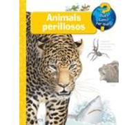 Què?... Animals Perillosos