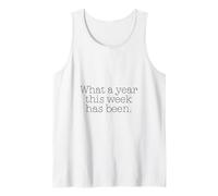Qué año Esta Semana ha Sido Gracioso Decir Camiseta sin Mangas