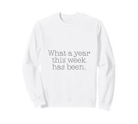 Qué año Esta Semana ha Sido Gracioso Decir Sudadera