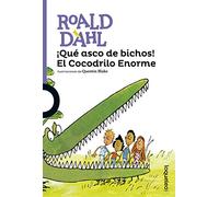 ¡Qué asco de bichos! El Cocodrilo Enorme (SERIE MORADA(+8))