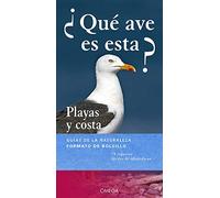¿Qué ave es esta?: Playas y costa: 20 (GUIAS DEL NATURALISTA)