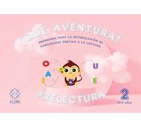 ¡Qué aventura! Prelectura 2. 4/5 años (EDUCACION INFANTIL Y PRIMARIA)