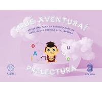 ¡Qué aventura! Prelectura 3. 5/6 años (EDUCACION INFANTIL Y PRIMARIA)