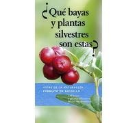 ¿Qué bayas y plantas silvestres son estas?: 20 (GUIAS DEL NATURALISTA)