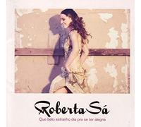 Que Belo Estranho Dia Pra Se Ter Alegria [Japanese Import] by Roberta Sa (2007-11-27)