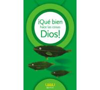 ¡qué Bien Hace Las Cosas Dios! (5º Primaria)
