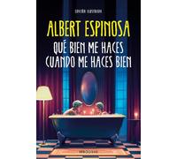Qué bien me haces cuando me haces bien (Best Seller | Ficción)