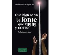 Qué bien sé yo la fonte que mana y corre (ESTUDIOS Y ENSAYOS)