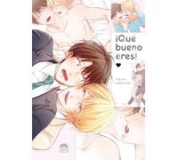 ¡que bueno eres!