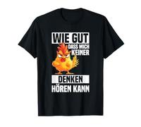 Qué bueno que nadie me oiga pensar puede oír el dicho de pollo Camiseta