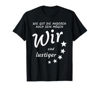 Qué buenos son los otros, nosotros somos más graciosos Camiseta