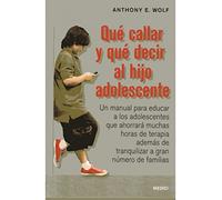 QUÉ CALLAR Y QUÉ DECIR AL HIJO ADOLESCENTE (NIÑOS Y ADOLESCENTES)