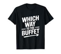 Qué Camino al Buffet Amante de la Comida Divertida Camiseta