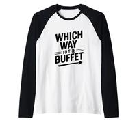 Qué Camino al Buffet Amante de la Comida Divertida Camiseta Manga Raglan