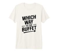 Qué Camino al Buffet Amante de la Comida Divertida Camiseta Premium