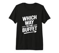 Qué Camino al Buffet Amante de la Comida Divertida Camiseta Premium