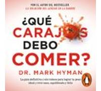 ¿Qué carajos debo comer?