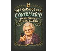 ¿Qué carajos era mi contraseña? Y Otras Cosas Que No Puedo Recordar.: Rastreador de contraseñas, agenda semanal y cuaderno de notas para olvidadizas