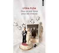 Que Ce Soit Doux Pour Les Vivants