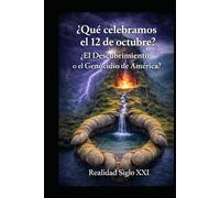 ¿Que celebramos el 12 de octubre? ¿El Descubrimiento o el Genocidio de América?