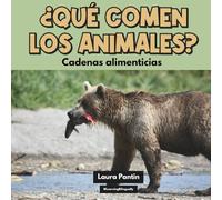 ¿Qué comen los animales?: Early Science Reader/Primer lector de ciencias