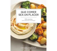 Que comer sea un placer: (136 recetas para personas con disfagia)