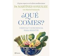 ¿Qué comes?: Ciencia y conciencia para resistir (No Ficción)