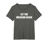 Que comience el Fin de Semana Camiseta, Mujer Tallas Grandes, Asfalto, 4XL Grande
