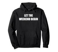 Que comience el Fin de Semana Sudadera con Capucha, Unisex para Adultos, Negro, XL