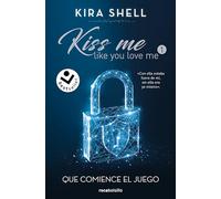 Que Comience El Juego (kiss Me Like You Love Me 1)
