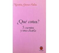 Que coños 5 cuentos y una charla (SIN COLECCION)