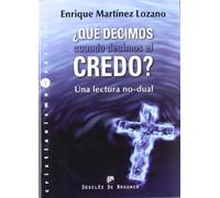 Que decimos cuando decimos el Credo (Cristianismo y Sociedad)