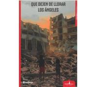 QUE DEJEN DE LLORAR LOS ÁNGELES (DIASTOLE)