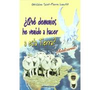 Qué demonios he venido a hacer a esta Tierra?