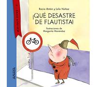 ¡Qué desastre de flautista! (PRIMEROS LECTORES - Y... érase otra vez)