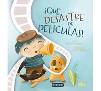 ¡Qué desastre de películas! (Libro infantil)