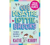 Qué desastre, Lottie Brooks (INFANTIL / JUVENIL)