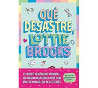 Qué desastre, Lottie Brooks (COLECCIÓN INFANTIL)