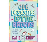 Qué desastre, Lottie Brooks (INFANTIL / JUVENIL)
