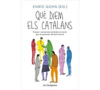 Què diem els catalans: Frases i converses sentides al carrer que et posaran de bon humor (Divulgació)