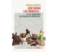 ¿Qué dirían los animales...si les hiciéramos las preguntas correctas? (ENSAYO FILOSOFICO)