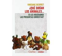 ¿Qué dirían los animales...si les hiciéramos las preguntas correctas? (ENSAYO FILOSOFICO)