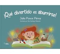 ¡Qué divertido es aburrirse!