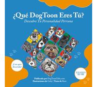 ¿Qué DogToon Eres Tú?: Descubre Tu Personalidad Perruna
