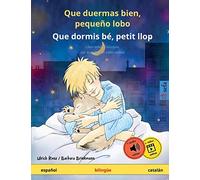 Que duermas bien, pequeño lobo - Que dormis bé, petit llop (español - catalán): Libro infantil bilingüe con audiolibro y vídeo online (Sefa libros ilustrados en dos idiomas - español / catalán)