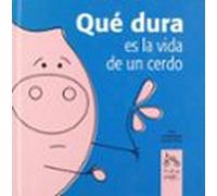 Que Dura Es La Vida De Un Cerdo