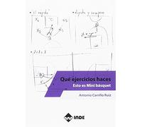 QUÉ EJERCICIOS HACES. ESTO ES MINI BÁSQUET (PEDAGOGÍA Y DEPORTE)