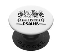 Que El Campo Sea Alegre Y Todo Lo Que Hay En Él Salmos PopSockets PopGrip Adhesivo