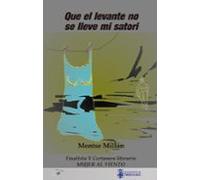 Que el levante no se lleve mi satori