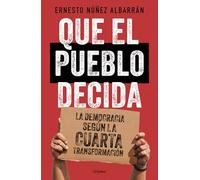 Que el pueblo decida / Let the People Have Their Say